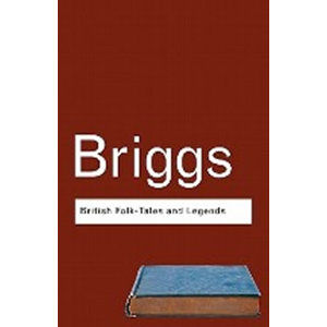 British Folk Tales and Legends - Briggs Katharine
