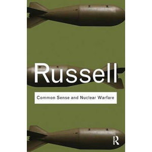 Common Sense and Nuclear Warfare - Russell Bertrand