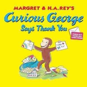 Curious George Says Thank You - Rey H.A.
