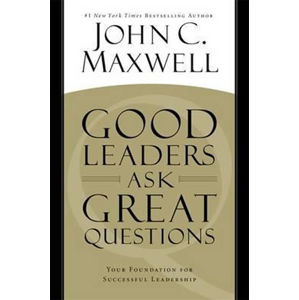 Good Leaders Ask Great Questio - Maxwell John C.