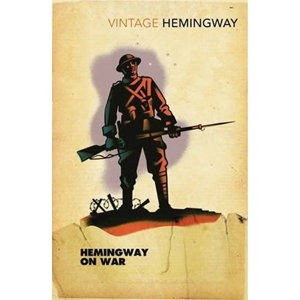 Hemingway On War - Hemingway Ernest