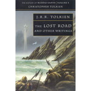 The History of Middle-Earth 05: The Lost Road and Other Writings - Tolkien J. R. R.