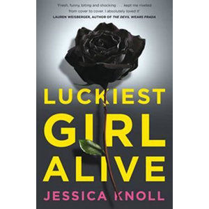 Luckiest Girl Alive - Knollová Jessica