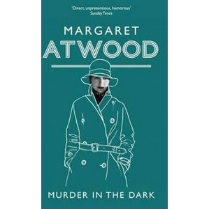Murder in the Dark - Atwood Margaret