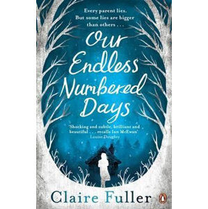 Our Endless Numbered Days - Fullerová Claire