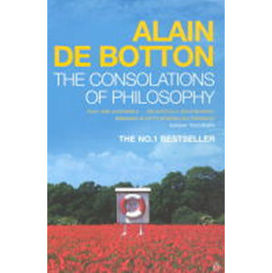The Consolations of Philosophy - de Botton Alain