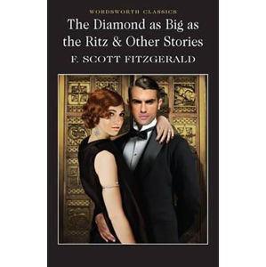 The Diamond as Big as the Ritz and Other Stories - Fitzgerald Francis Scott
