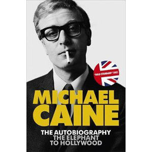 The Elephant to Hollywood - Caine Michael