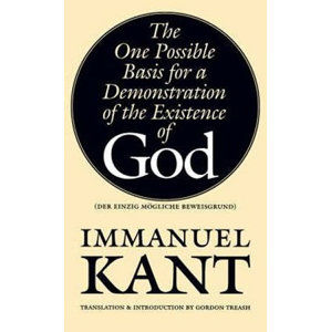 The One Possible Basis for a Demonstration of the Existence of God - Kant Immanuel