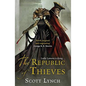 The Republic of Thieves - Lynch Scott