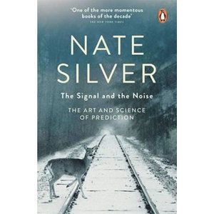 The Signal and the Noise - Silver Nate