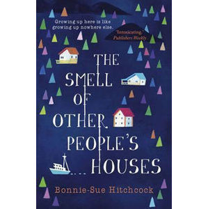 The Smell of Other People´s Houses - Hitchcock Bonnie-Sue