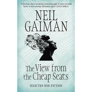The View from the Cheap Seats - Gaiman Neil
