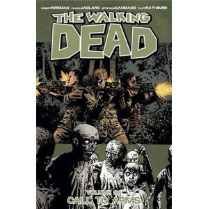 The Walking Dead: Call to Arms Volume 26 - Kirkman Robert