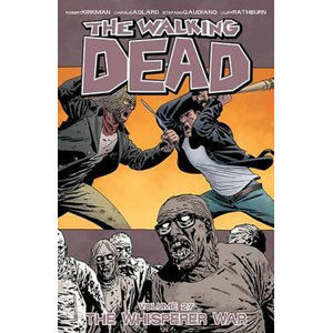 The Walking Dead: The Whisperer War Volume 27 - Kirkman Robert, Adlard Charlie, Rathburn Cliff