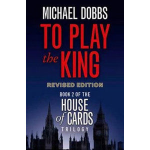 To Play the King - Dobbs Michael
