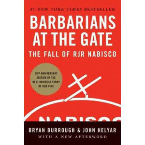 Barbarians at the Gate : The Fall of RJR Nabisco - Burrough Bryan