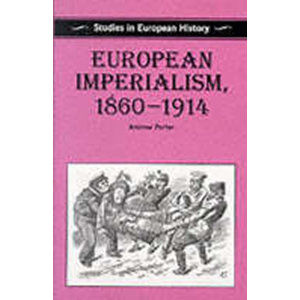 European Imperialism,1860-1914 - Porter Andrew