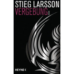 Vergebung : Die Millennium-Trilogie 3 - Larsson Stieg