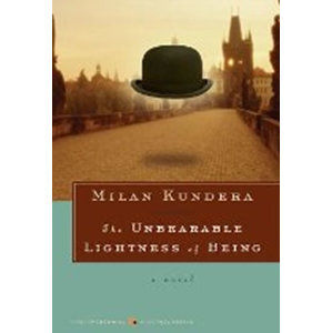 The Unbearable Lightness of Being - Kundera Milan