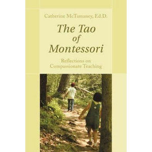 The Tao of Montessori - Mctamaney Catherine