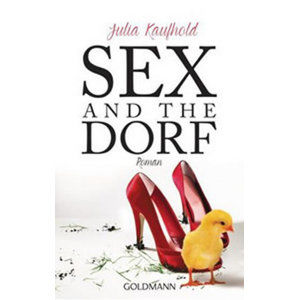 Sex and the Dorf - Kaufhold Julia