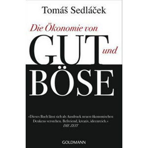 Die Ökonomie von Gut und Böse - Sedláček Tomáš