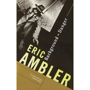 Background to Danger - Ambler Eric