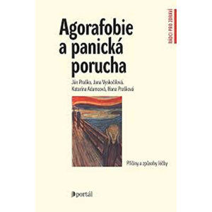Agorafobie a panická porucha - Praško Ján