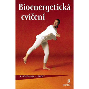 Bioenergetická cvičení - Hoffmann R., Gudat U.