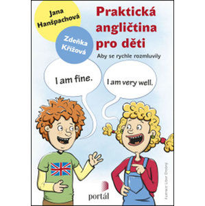 Praktická angličtina pro děti - Hanšpachová Jana