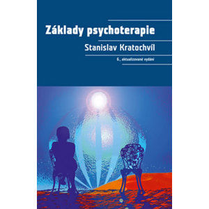Základy psychoterapie - Kratochvíl Stanislav, Kratochvíl Stanislav