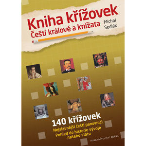 Kniha křížovek - Čeští králové a knížata - Sedlák Michal