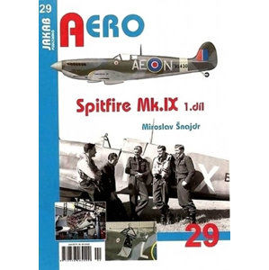 Spitfire Mk.IX - 3.díl - Šnajdr Miroslav
