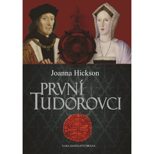 První Tudorovci - Hicksonová Joanna