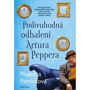 Podivuhodná odhalení Artura Peppera - Patricková Phaedra