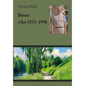 Básně z let 1972-1998 - Hlinka Tomáš