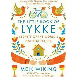 The Little Book of Lykke - Wiking Meik