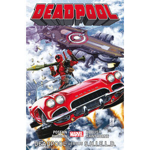 Deadpool 4 - Deadpool versus S.H.I.E.L.D - Posehn Brian, Duggan Gerry