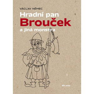 Hradní pan Brouček a jiná monstra - Němec Václav