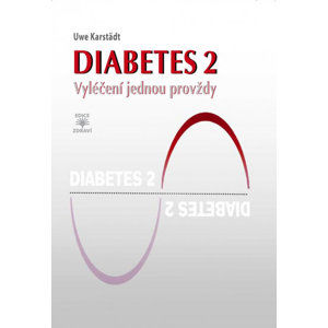 Diabetes 2 - Vyléčení jednou provždy - Karstädt Uwe