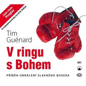 V ringu s Bohem - Příběh obrácení slavného boxera - CD (Čte Jiří M. Valůšek) - Guénard Tim