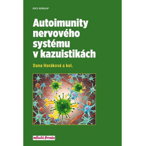 Autoimunity nervového systému v kazuistikách - Horáková Dana