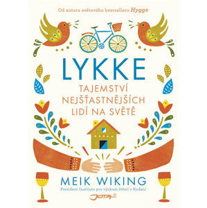 Lykke - Tajemství nejšťastnějších lidí na světě - Wiking Meik