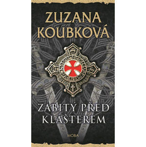 Zabitý před klášterem - Koubková Zuzana