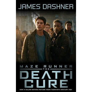 Maze Runner 3: The Death Cure (Movie Tie In) - Dashner James