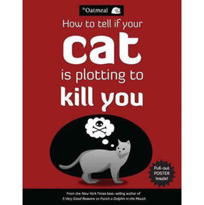 How to Tell If Your Cat is Plotting to Kill You - Inman Matthew