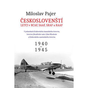 Českoslovenští letci v RCAF, SAAF, SRAF a RAAF - Pajer Miloslav