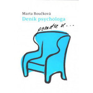 Deník psychologa - posaďte se… - Boučková Marta