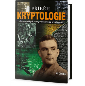 Příběh Kryptologie - Od starověkých kódů po kvantovou kryptografii - Cimino Al